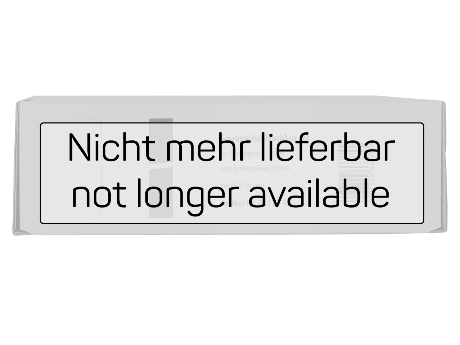 Schrumpfschlauch nicht mehr lieferbar